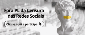 Fora PL da Censura das Redes Sociais